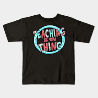 Teaching is My Thing Back To School Kids T-Shirt